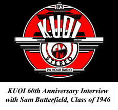KUOI 60th Anniversary Interview with Sam Butterfield, Class of 1946 . . .