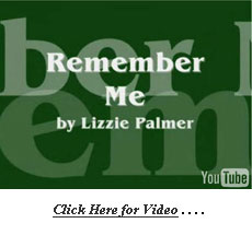 Remember Me Video by Lizzie Palmer . . .